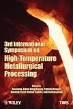 3rd International Symposium on High-Temperature Metallurgical Processing