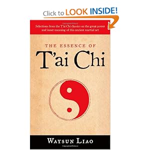 The Essence of T’ai Chi [Mass Market Paperback] — by Waysun Liao