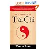 The Essence of T'ai Chi: Selections from the T'ai Chi Classics on the Great Power and Inner Meaning of This Ancient Martial Art
