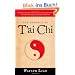 The Essence of T'ai Chi: Selections from the T'ai Chi Classics on the Great Power and Inner Meaning of This Ancient Martial Art