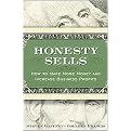 Honesty Sells (How to Make More Money and Increase Business Profits) (Hardcover)