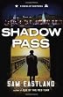 Shadow Pass: A Novel of Suspense