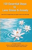  : 100 Essential Steps to Less Stress & Anxiety