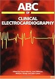 ABC of Clinical Electrocardiography (ABC Series)