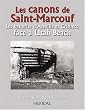 Les Canons de Saint-Marcouf : Les batteries d'Azeville et Crisbecq face � Utah Beach