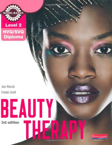 Level 2 NVQ/SVQ Diploma Beauty Therapy Candidate Handbook (Level 2 (NVQ/SVQ) Diploma in Beauty Therapy)