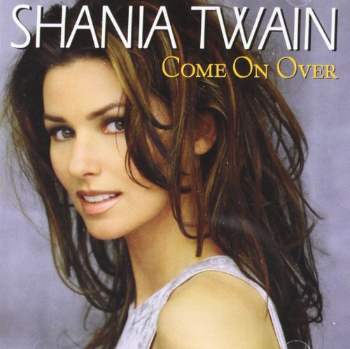 Shania Twain - Come on Over