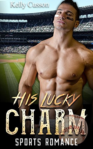 SPORTS ROMANCE: His Lucky Charm (Contemporary Billionaire Baseball Alpha Male Sport Romance) (New Adult College Second Chance Pregnancy Romance Short Stories)
