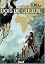 TNO, Tome 3 : Bois de guerre