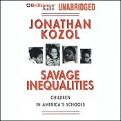 Savage Inequalities: Children in America's Schools | [Jonathan Kozol]
