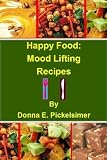 Produkt-Bild: Happy Food: Mood Lifting Recipes