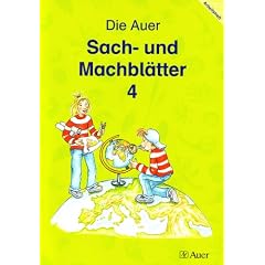 Das Auer Sachbuch. Ausgabe f�r Berlin, Brandenburg, Bremen, Mecklenburg-Vorpommern, Niedersachsen, NRW, Sachsen, Sachsen-Anhalt / Die Auer Sach- und Machbl�tter: Arbeitsheft 4. Klasse