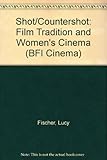 Shot/countershot : film tradition and women's cinema