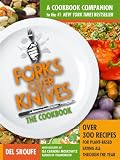 Forks Over Knives - The Cookbook: Over 300 Recipes for Plant-Based Eating All Through the Year