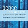 Peace a Day at a Time: 365 Meditations for Wisdom and Serenity