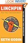 Linchpin: Are You Indispensable?