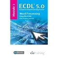 ECDL Syllabus 5.0 Module 3 Word Processing Using Word 2010