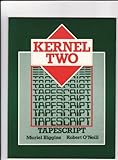 Kernel two. Tapescript