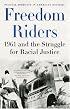 Freedom Riders: 1961 and the Struggle for Racial Justice (Pivotal Moments in American History)