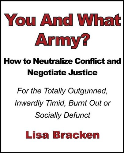 You And What Army? How to Neutralize Conflict and Negotiate