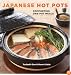 Japanese Hot Pots: Comforting One-Pot Meals