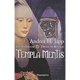 Les myst�res de Druon de Br�vaux, Tome 3 : Templa Mentispar Andrea H. Japp