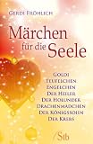 Produkt-Bild: M&auml;rchen f&uuml;r die Seele - Goldi, Teufelchen, Engelchen, Der Heiler, Der Holunder, Drachenm&auml;dchen, Der K&ouml;nigssohn, Der Krebs: Goldi. Teufelchen. ... Der K&ouml;nigssohn. Die M&auml;rchentante. Der Krebs