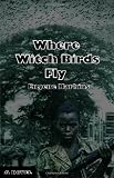 Where Witch Birds Fly