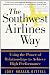 The Southwest Airlines Way