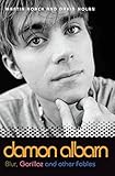 Damon Albarn : Blur, Gorillaz and other fables