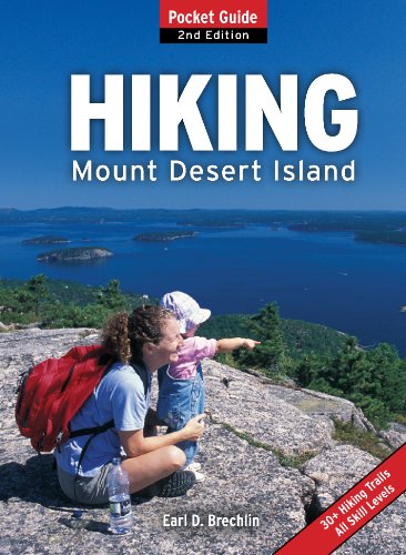 Hiking Mount Desert Island: A Pocket Guide, 2nd Edition, by Earl D. Brechline
