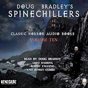 Doug Bradley's Spinechillers, Volume Ten: Classic Horror Short Stories | [H. P. Lovecraft, Rudyard Kipling, Edgar Allan Poe, Ambrose Bierce, Arthur Conan Doyle]