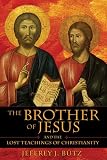 The Brother of Jesus and the Lost Teachings of Christianity