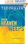 When Heaven Weeps