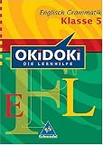 OKiDOKi - Neubearbeitung: OKiDOKi. Englisch Grammatik 5. Klasse: Die Lernhilfe