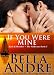 If You Were Mine: The Sullivans, Book 5 (Contemporary Romance)