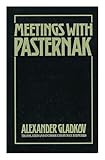 Meetings with Pasternak : a memoir