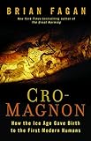 Cro-Magnon : how the Ice Age gave birth to the first modern humans