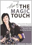 More of The Magic Touch: How to Make $60, $80, $100,000 or More as a Massage Therapist