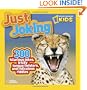 National Geographic Kids Just Joking: 300 Hilarious Jokes, Tricky Tongue Twisters, and Ridiculous Riddles