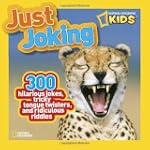 Just Joking: 300 Hilarious Jokes, Tri...