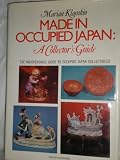 Made in Occupied Japan: A Collector's Guide