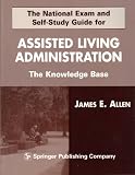 The National Exam and Self-Study Guide for Assisted--Living