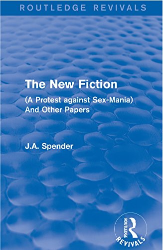 The New Fiction: (A Protest against Sex-Mania) And Other Papers (Routledge Revivals)