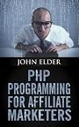PHP Programming For Affiliate Marketers