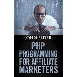 PHP Programming For Affiliate Marketers
