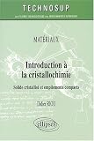 Introduction à la cristallochimie : Solide cristallisé et empilements compacts Introduction à la cristallochimie : Solide cristallisé et empilements compacts