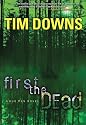 First the Dead (Bug Man Series #3)