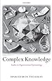 Complex Knowledge: Studies in Organizational Epistemology