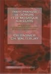 Trait� pratique de dorure et de mosa�...